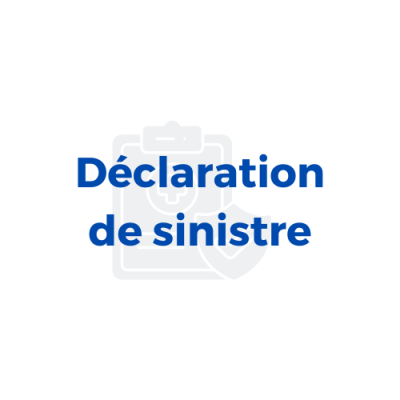 Déclarer un sinistre